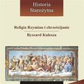 religie, wierzenia, sprawy duchowe: Religia Rzymian i chrześcijanie - audiobook