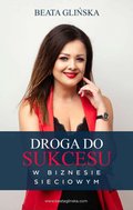 Droga do sukcesu w biznesie sieciowym - ebook