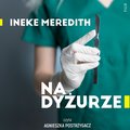 Dokument, literatura faktu, reportaże, biografie: Na dyżurze - audiobook