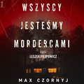 Wszyscy jesteśmy mordercami - audiobook