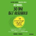 Psychologiczne: Wyzwanie: 30 dni bez alkoholu. Jak zmienić nawyki i odzyskać kontrolę - audiobook