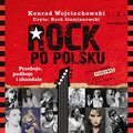 Dokument, literatura faktu, reportaże, biografie: Rock po polsku - audiobook