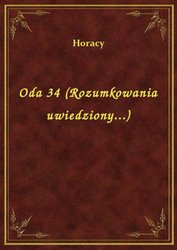 : Oda 34 (Rozumkowania uwiedziony...) - ebook