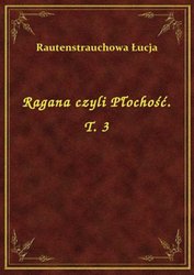 : Ragana czyli Płochość. T. 3 - ebook