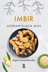 : Imbir. Uzdrawiająca moc - ebook