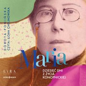 : Maria. Dziesięć dni z życia Konopnickiej - audiobook