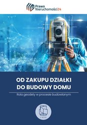 : Od zakupu działki do budowy domu. Rola geodety w procesie budowlanym - ebook