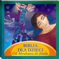 Dla dzieci i młodzieży: Biblia dla Dzieci. Od Abrahama do Józefa - audiobook