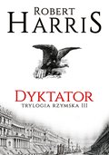 Dyktator. Trylogia rzymska III - ebook