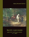 Maciek w powstaniu - opowieść na tle powstania 1863 r. - ebook