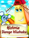 Historia starego wiatraka - ebook