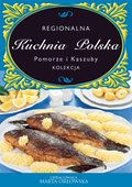 przewodniki: Kuchnia Polska. Pomorze i kaszuby - ebook