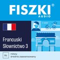 Języki i nauka języków: FISZKI audio - francuski - Słownictwo 3 - audiobook