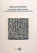 religie, wierzenia, sprawy duchowe: Ezoteryczne odłamy islamu w muzułmańskiej literaturze herezjograficznej - ebook
