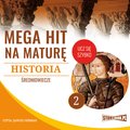 Naukowe i akademickie: Mega hit na maturę. Historia 2. Średniowiecze - audiobook