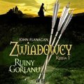 audiobooki: Zwiadowcy 1. Ruiny Gorlanu - audiobook