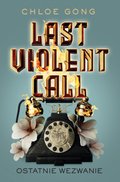 Last Violent Call. Ostatnie wezwanie - ebook