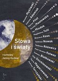 Dokument, literatura faktu, reportaże, biografie: Słowa i światy. Rozmowy Janiny Koźbiel - ebook