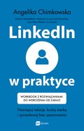 Praktyczna edukacja, samodoskonalenie, motywacja: LinkedIn w praktyce - ebook