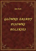 ebooki: Główne Zasady Pisowni Polskiej - ebook
