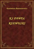 Ks Paweł Rzewuski - ebook