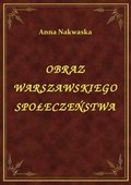 Obraz Warszawskiego Społeczeństwa - ebook