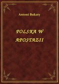 ebooki: Polska W Apostazii - ebook