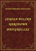 ebooki: Szkoła Polska Narodowa Batignolles - ebook