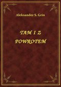 Tam I Z Powrotem - ebook