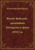 Barani Kożuszek : opowiadanie historyczne z końca XVIII w. - ebook