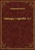 Jadwiga i Jagiełło, T.I - ebook