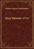 Józef Balsamo, T.III - ebook