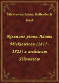 Nieznane pisma Adama Mickiewicza (1817-1823) z archiwum Filomatów - ebook