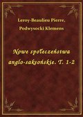 Nowe społeczeństwa anglo-saksońskie. T. 1-2 - ebook