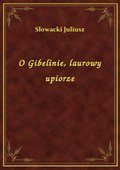 O Gibelinie, laurowy upiorze - ebook