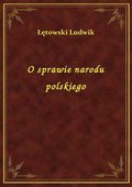 O sprawie narodu polskiego - ebook