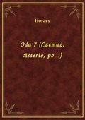 Oda 7 (Czemuż, Asterio, po...) - ebook