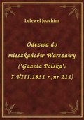 Odezwa do mieszkańców Warszawy ("Gazeta Polska", 7.VIII.1831 r.,nr 211) - ebook