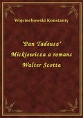 ebooki: "Pan Tadeusz" Mickiewicza a romans Walter Scotta - ebook