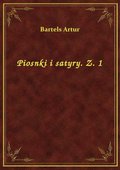 Piosnki i satyry. Z. 1 - ebook