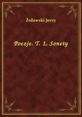 Poezje. T. 1, Sonety - ebook