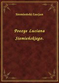 Poezye Luciana Siemieńskiego. - ebook