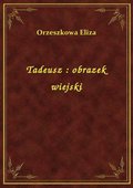 Tadeusz : obrazek wiejski - ebook