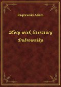 Złoty wiek literatury Dubrownika - ebook