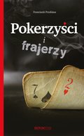Pokerzyści i frajerzy - ebook