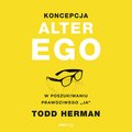 audiobooki: Koncepcja Alter Ego. W poszukiwaniu prawdziwego "ja" - audiobook