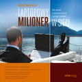 audiobooki: Laptopowy Milioner. Jak zerwać z pracą na etacie i zacząć zarabiać w sieci - audiobook