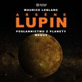 Arsène Lupin. Posłannictwo z planety Wenus - audiobook