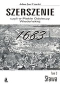 Literatura piękna, beletrystyka: "Szerszenie" czyli W piekle Odsieczy Wiedeńskiej tom III Sława - ebook
