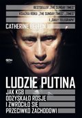 Inne: Ludzie Putina. Jak KGB odzyskało Rosję i zwróciło się przeciwko Zachodowi - ebook